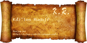 Köles Rudolf névjegykártya